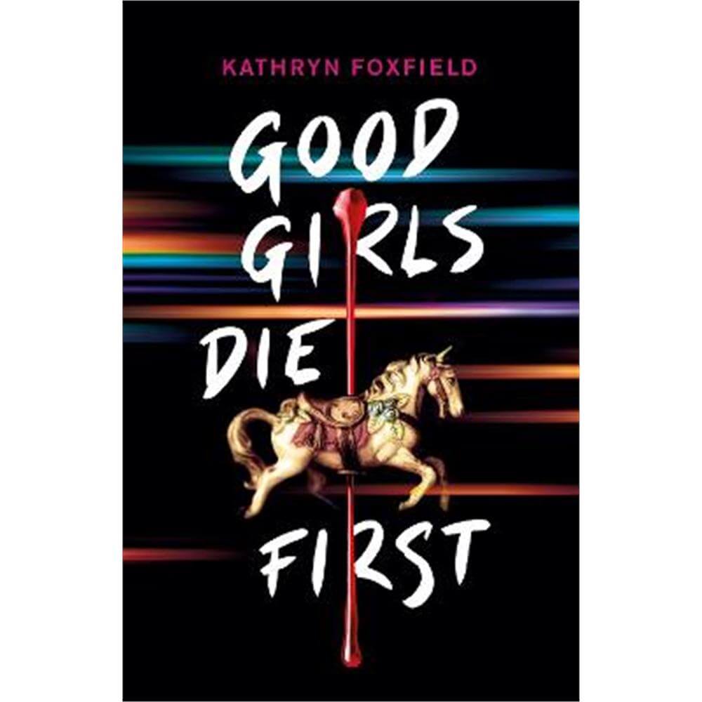 Good Girls Die First (Paperback) - Kathryn Foxfield